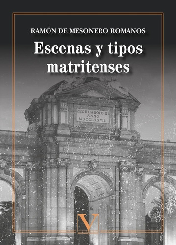 Escenas y tipos matritenses, de Ramón De Mesonero Romanos. Editorial Editorial Verbum, tapa blanda en español, 2020