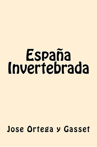 Libro: España Invertebrada (edición En Español)