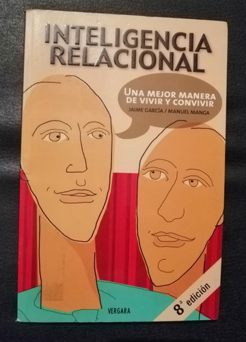 Inteligencia Relacional Una Mejor Manera De Vivir Y Convivir