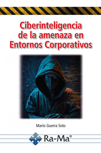 Ciberinteligencia De La Amenaza En Entornos Corporativos -