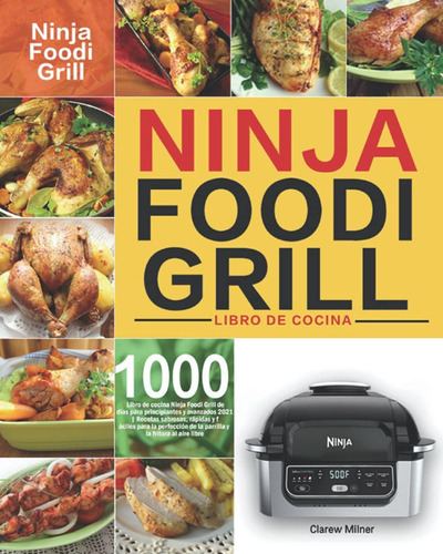 Libro: Libro De Cocina Ninja Foodi Grill: Libro De Cocina De