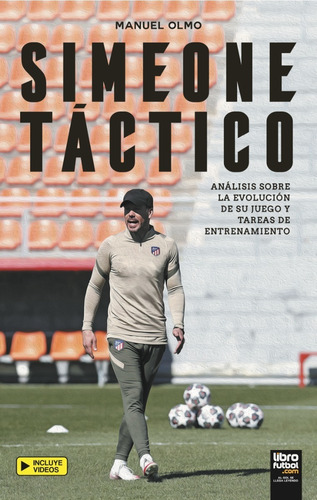 Libro De Fútbol: Simeone Táctico (evolución De Su Juego)