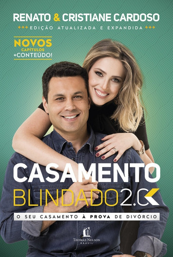 Casamento Blindado 2.0 - Renato E Cristiane Cardoso, de Renato e Cristiane Cardoso. Editora Thomas, capa mole em português, 2012
