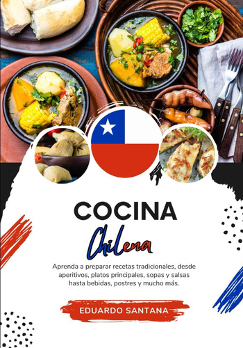 Libro: Cocina Chilena: Aprenda A Preparar Recetas Tradiciona