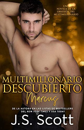 Multimillonario Descubierto ~ Marcus: La Obsesion Del Multim