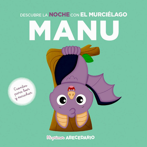 Mi Primer Abecedario N° 55 La Noche Con El Murcielago Manu