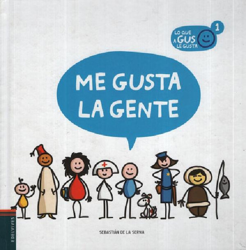 Libro - Me Gusta La Gente, De De La Serna Giralt, Sebastian