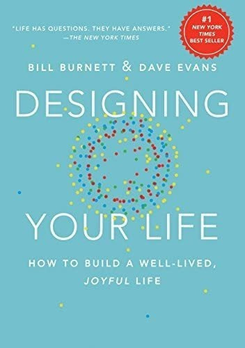 Libro: Designing Your Life: How To Build A Well-lived, Life