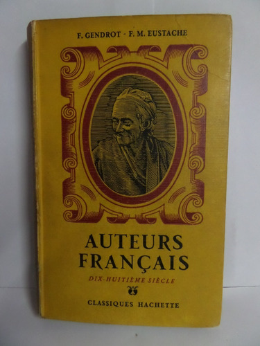 Auteurs Francais Dix-huitieme Siecle