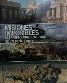 Misiones Imposibles Historia De Valentia Y Coraje
