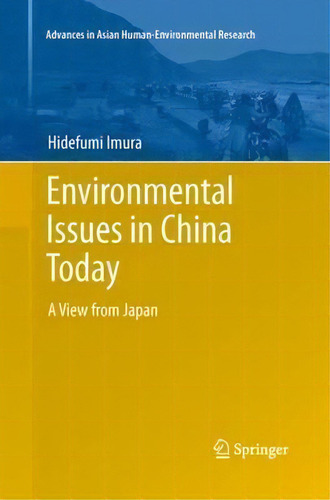 Environmental Issues In China Today, De Imura Hidefumi. Editorial Springer Verlag Japan, Tapa Blanda En Inglés