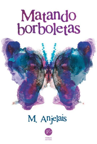 Matando borboletas, de Anjelais, M.. Verus Editora Ltda., capa mole em português, 2015