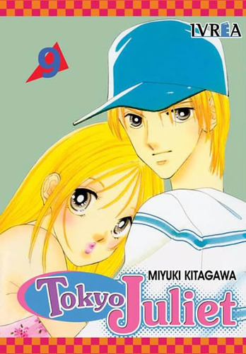 Tokyo Juliet 09 (comic), De Miyuki Kitagawa. Serie Tokyo Juliet Editorial Ivrea España, Tapa Blanda, Edición 1 En Español