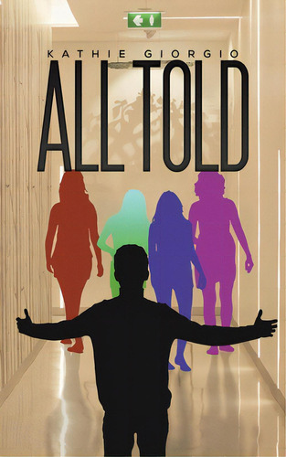 All Told, De Giorgio, Kathie. Editorial Austin Macauley, Tapa Blanda En Inglés