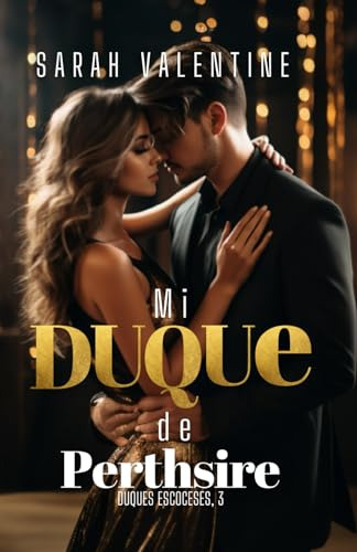 Mi Duque De Perthsire: Una Romántica Historia De Amor En Las