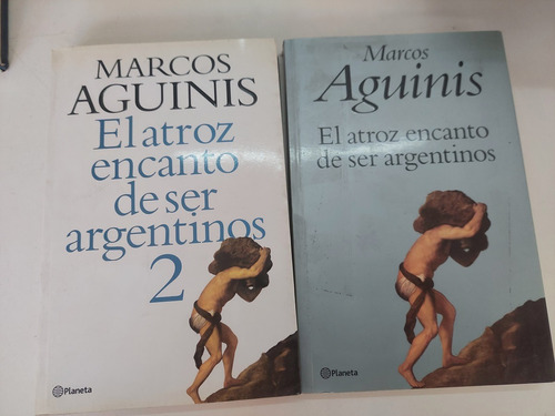 El Atroz Encanto De Ser Argentino 1 Y 2 - Marcos Aguinis