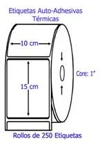 Comprar Etiquetas Autoadhesivas Térmicas 10x15cm. Rollos De 250etiq