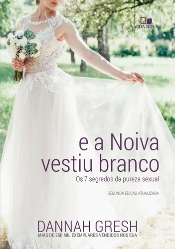 Livro E A Noiva Vestiu Branco Os 7 Segredos Da Pureza Sexual