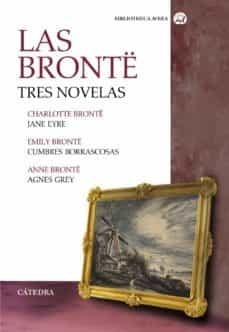 Las Bronte   Tres Novelas  Jane Eyre / Cumbres Borrascos...