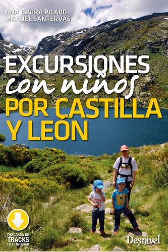 Excursiones Con Niãâ±os Por Castilla Y Leãâ³n, De Picado Fernández, Ana Elvira. Editorial Ediciones Desnivel, S. L, Tapa Blanda En Español