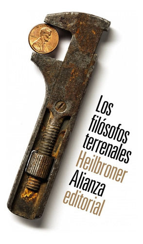 Libro Los Filósofos Terrenales - Heilbroner, Robert L.