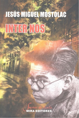 Inter Nos, De Mostolac Cereza, Jesús Miguel. Editorial Mira Editores, S.a., Tapa Blanda En Español