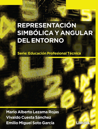 Representacion Simbolica Y Angular Del Entorno, De Lezama Rojas, Cuesta Sanchez. Editorial Limusa / Noriega Editores, Tapa Blanda En Español