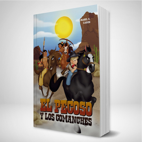 El Pecoso Y Los Comanches - 2ed. - Editorial Aces