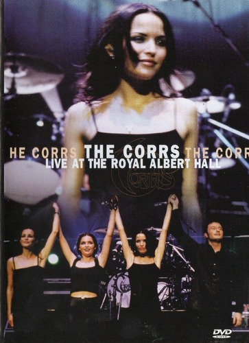 Dvd - The Corrs - Live At The Royal Albert Hall - Lacrado