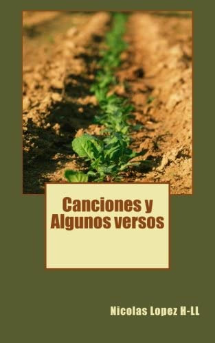 Libro: Canciones Y Algunos Versos (spanish Edition)