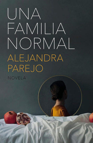 Una Familia Normal, De Alejandra Parejo. Editorial Temas De Hoy, Tapa Blanda, Edición 1 En Español