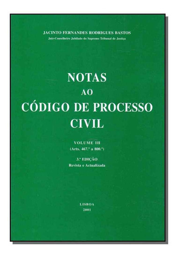 Notas Ao Código De Processo Civil - Vol. Iii - 03ed/01, De Bastos, Jacinto F. Rodrigues. Editora Almedina Em Português