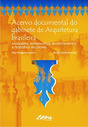 Libro Acervo Documental Do Gabinete De Arquitetura Brasileir