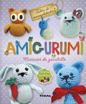 Libro Amigurumi. Muñecos De Ganchillo. Técnicas Y Proyectos