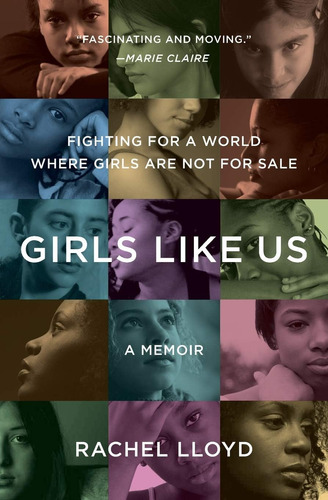 Libro: Girls Like Us: For A World Where Girls Are Not For A