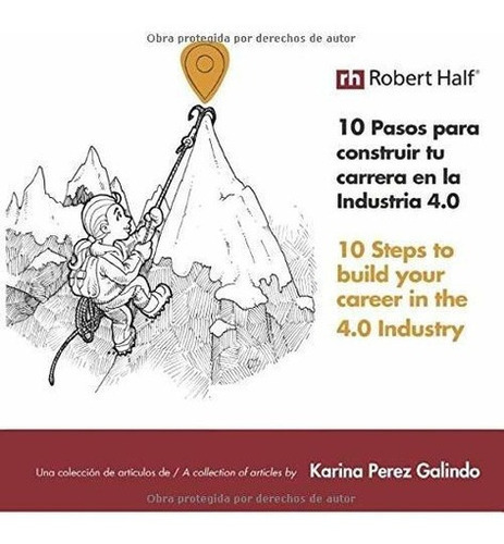 10 Pasos Para Construir Tu Carrera En La Industria., De Galindo, Karina Pe. Editorial Independently Published En Español