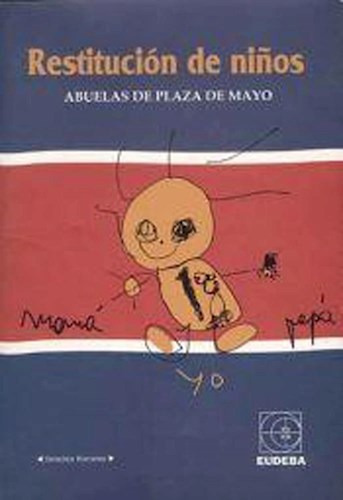 Restitucion De Niños - Abuelas De Plaza De Mayo (libro)