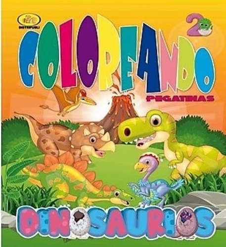 Libro 2° De Dinosaurios Para Colorear Y Pegar + 64 Pegatinas