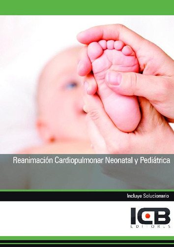 Libro Reanimacion Cardiopulmonar Neonatal Y Pediatrica