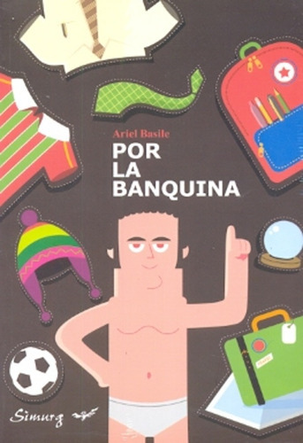 Por la banquina, de Basile, Ariel. N/a, vol. Volumen Unico. Editorial Simurg, tapa blanda, edición 1 en español, 2012