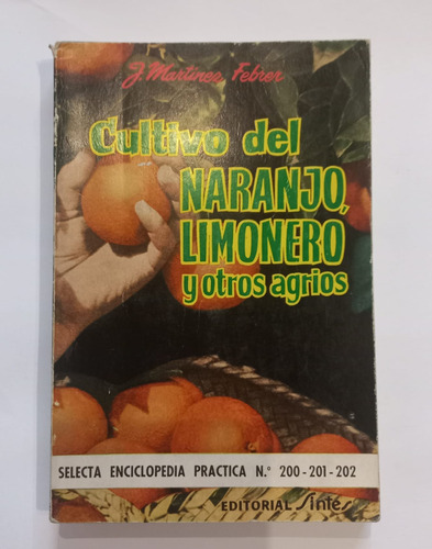 Cultivo Del Naranjo, Limonero Y Otros - Martinez Febrer