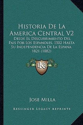 Libro Historia De La America Central V2 : Desde El Descub...