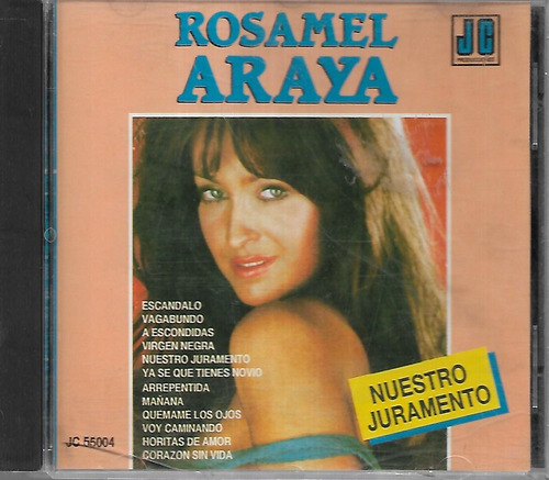 Rosamel Araya Album Nuestro Juramento Sello Jc Cd