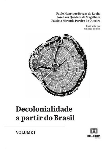 Decolonialidade A Partir Do Brasil - Volume 1, De José Henrique Borges Da Rocha. Editorial Dialética, Tapa Blanda En Portugués, 2020