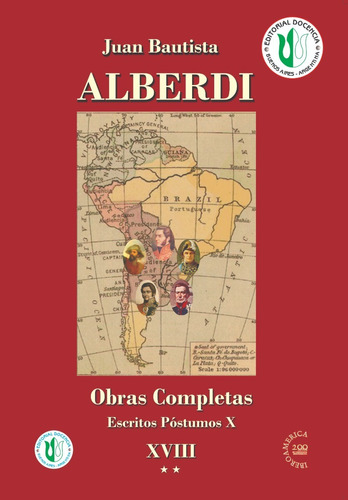 Alberdi-obras 18 2 - La Sociedad, Los Hombres Y Las Cosas...