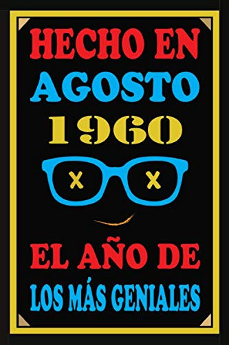 Hecho En Agosto 1960 El Año De Los Mas Geniales: Libro De Vi