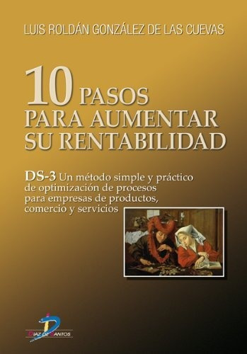 Libro 10 Pasos Para Aumentar Su Rentabilidad Ds 3de Roldán G