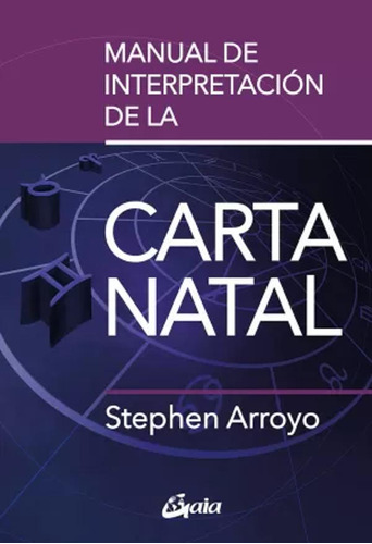 Manual De Interpretación De La Carta Natal - Arroyo  - *