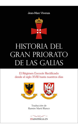 Libro Historia Del Gran Priorato De Las Galias El Régimen E