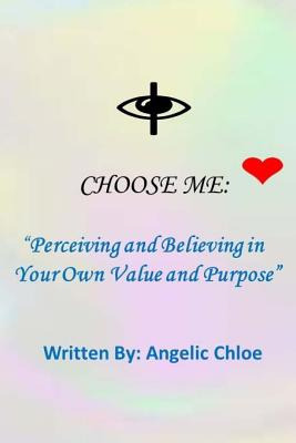 Libro I Choose Me: :  Perceiving And Believing In Your Ow...
